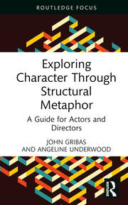 Exploring Character Through Structural Metaphor: A Guide for Actors and Directors book cover