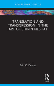 Translation and Transgression in the Art of Shirin Neshat book cover