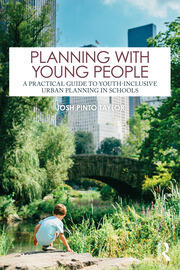 Planning with Young People: A Practical Guide to Youth-Inclusive Urban Planning in Schools book cover