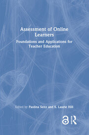 Assessment of Online Learners: Foundations and Applications for Teacher Education book cover