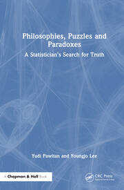 Philosophies, Puzzles and Paradoxes: A Statistician’s Search for Truth book cover