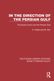 In the Direction of the Persian Gulf: The Soviet Union and the Persian Gulf book cover