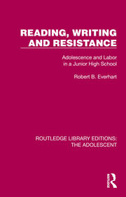 Reading, Writing and Resistance: Adolescence and Labor in a Junior High School book cover