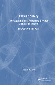 Patient Safety: Investigating and Reporting Serious Clinical Incidents book cover