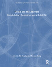 Death and the Afterlife: Multidisciplinary Perspectives from a Global City book cover