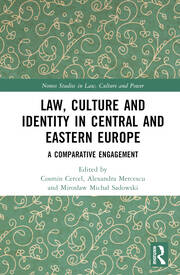 Law, Culture and Identity in Central and Eastern Europe: A Comparative Engagement book cover