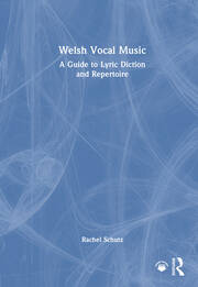 Welsh Vocal Music: A Guide to Lyric Diction and Repertoire book cover