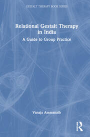Relational Gestalt Therapy in India: A Guide to Group Practice book cover