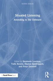 Situated Listening: Attending to the Unheard book cover