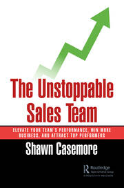 The Unstoppable Sales Team: Elevate Your Team’s  Performance, Win More Business, and Attract Top Performers book cover