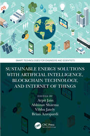Sustainable Energy Solutions with Artificial Intelligence, Blockchain Technology, and Internet of Things book cover
