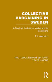 Collective Bargaining in Sweden: A Study of the Labour Market and Its Institutions book cover