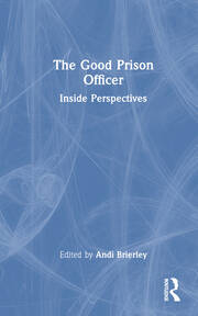 The Good Prison Officer: Inside Perspectives book cover