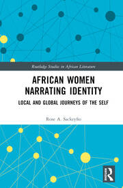 African Women Narrating Identity: Local and Global Journeys of the Self book cover