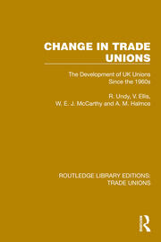 Change in Trade Unions: The Development of UK Unions Since the 1960s book cover