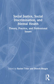Social Justice, Social Discrimination, and Mental Health: Theory, Practice, and Professional Issues book cover