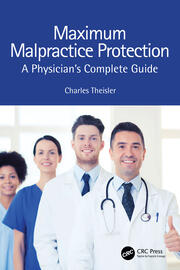 Maximum Malpractice Protection: A Physician’s Complete Guide book cover