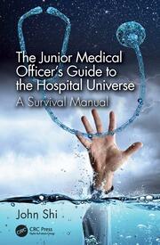 The Junior Medical Officer's Guide to the Hospital Universe: A Survival Manual book cover