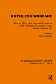 Ruthless Warfare: German Military Planning and Surveillance in the Australia-New Zealand Region Before the Great War book cover