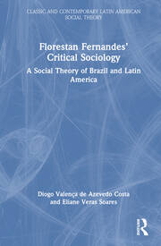 Florestan Fernandes’ Critical Sociology: A Social Theory of Brazil and Latin America book cover