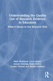 Understanding the Quality Use of Research Evidence in Education: What It Means to Use Research Well book cover