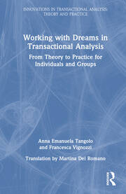 Working with Dreams in Transactional Analysis: From Theory to Practice for Individuals and Groups book cover