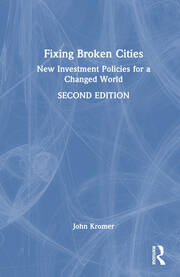 Fixing Broken Cities: New Investment Policies for a Changed World book cover