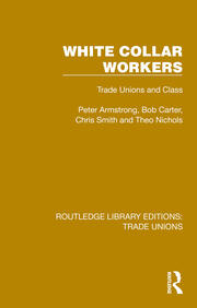 White Collar Workers: Trade Unions and Class book cover