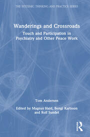 Wanderings and Crossroads: Touch and Participation in Psychiatry and Other Peace Work book cover