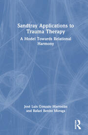 Sandtray Applications to Trauma Therapy: A Model Towards Relational Harmony book cover