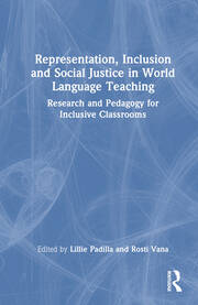 Representation, Inclusion and Social Justice in World Language Teaching: Research and Pedagogy for Inclusive Classrooms book cover