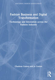 Fashion Business and Digital Transformation: Technology and Innovation across the Fashion Industry book cover