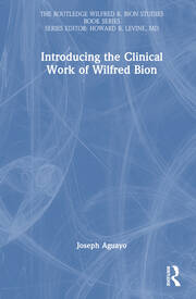Introducing the Clinical Work of Wilfred Bion book cover