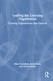 Leading the Listening Organisation: Creating Organisations that Flourish book cover