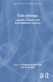 Toxic Heritage: Legacies, Futures, and Environmental Injustice book cover