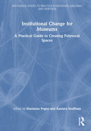 Institutional Change for Museums: A Practical Guide to Creating Polyvocal Spaces book cover