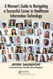 A Woman's Guide to Navigating a Successful Career in Healthcare Information Technology book cover