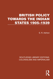 British Policy Towards the Indian States 1905–1939 book cover