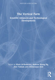 The Vertical Farm: Scientific Advances and Technological Developments book cover