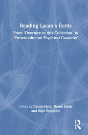 Reading Lacan’s Écrits: From ‘Overture to this Collection’ to ‘Presentation on Psychical Causality’ book cover