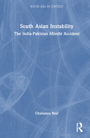 South Asian Instability: The India-Pakistan Missile Accident book cover