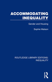 Accommodating Inequality: Gender and Housing book cover