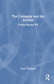 The Company and the Activist: Going Beyond PR book cover
