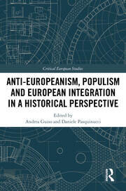 Anti-Europeanism, Populism and European Integration in a Historical Perspective book cover