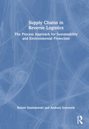 Supply Chains in Reverse Logistics: The Process Approach for Sustainability and Environmental Protection book cover