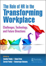 The Role of HR in the Transforming Workplace: Challenges, Technology, and Future Directions book cover