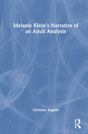 Melanie Klein’s Narrative of an Adult Analysis book cover