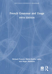 French Grammar and Usage - 5th Edition - Richard Towell - Marie-Noëll