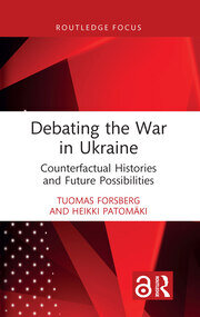 Debating the War in Ukraine: Counterfactual Histories and Future Possibilities book cover