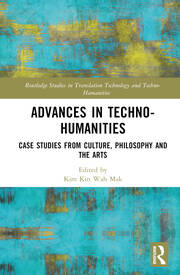 Advances in Techno-Humanities: Case Studies from Culture, Philosophy and the Arts book cover